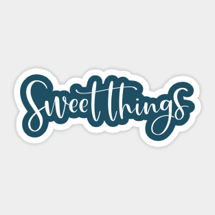 Sweet Things design in white Sticker